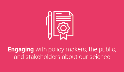Engaging with policy makers, the public, and stakeholders about our science