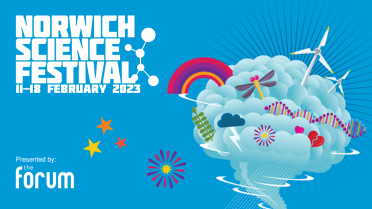 Norwich Science Festival 11 - 18 February 2023, presented by The Forum